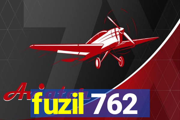 fuzil 762