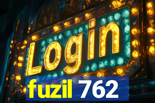 fuzil 762