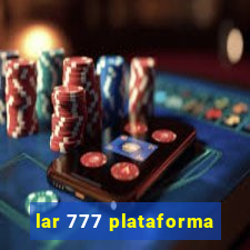 lar 777 plataforma