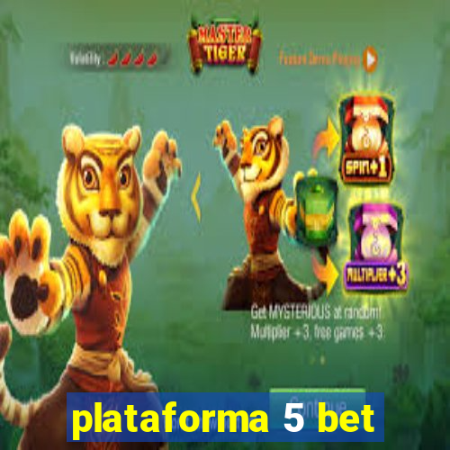 plataforma 5 bet