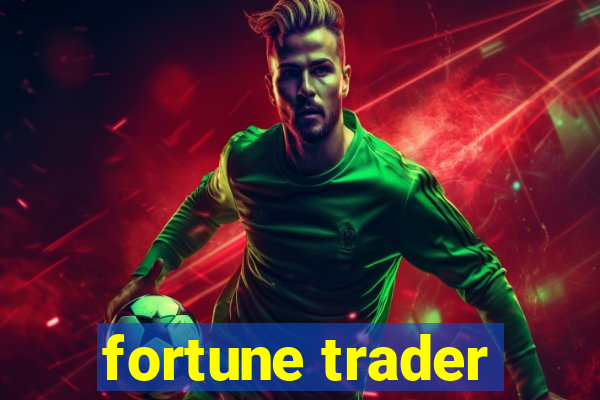 fortune trader