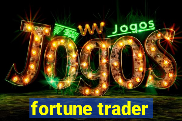 fortune trader