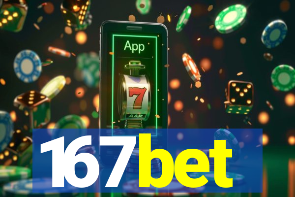 167bet