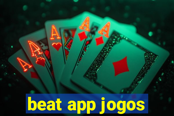 beat app jogos