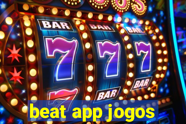 beat app jogos