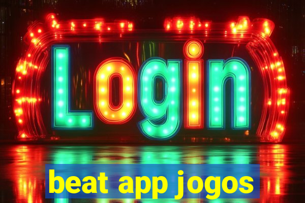 beat app jogos
