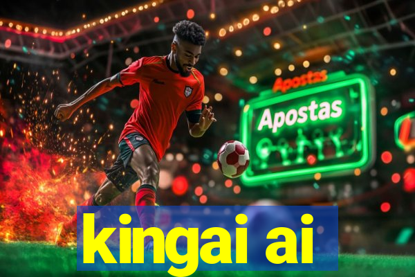 kingai ai