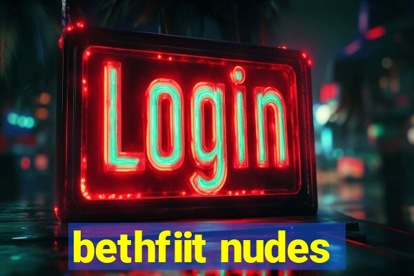 bethfiit nudes