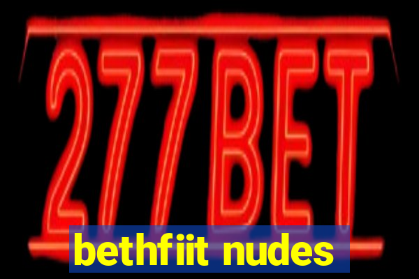 bethfiit nudes