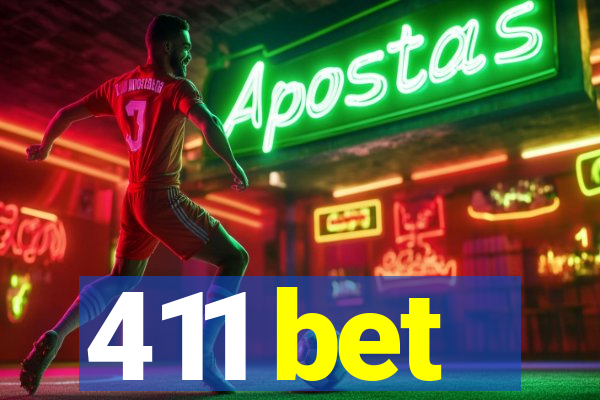 411 bet