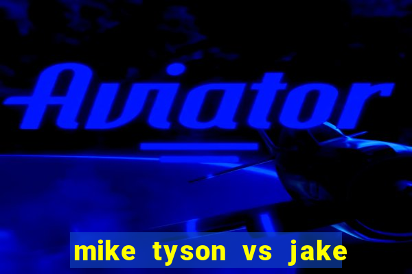 mike tyson vs jake paul assistir online
