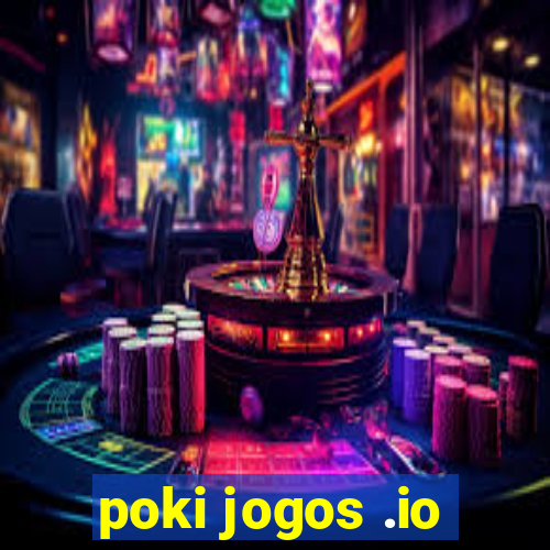 poki jogos .io