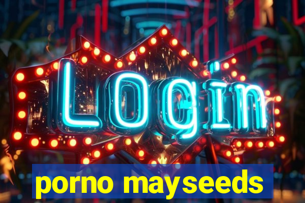 porno mayseeds