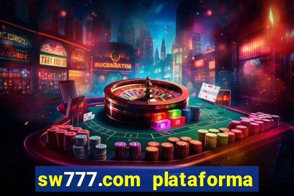 sw777.com plataforma cassino online