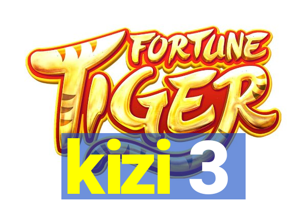 kizi 3