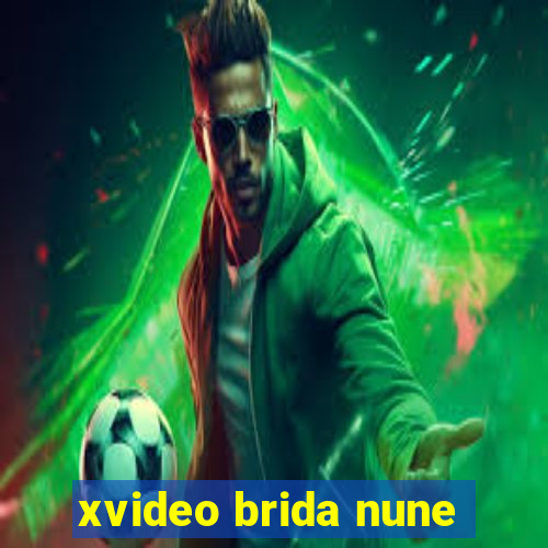 xvideo brida nune
