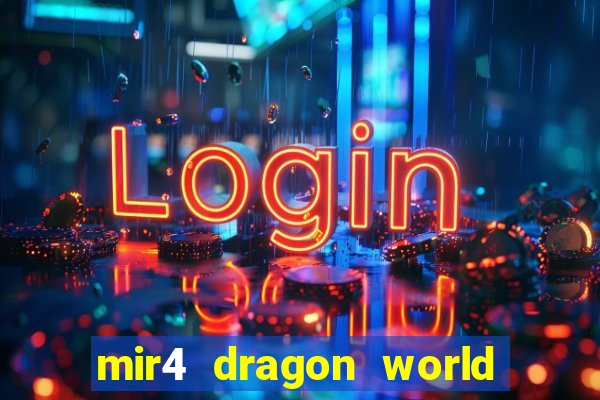 mir4 dragon world private server
