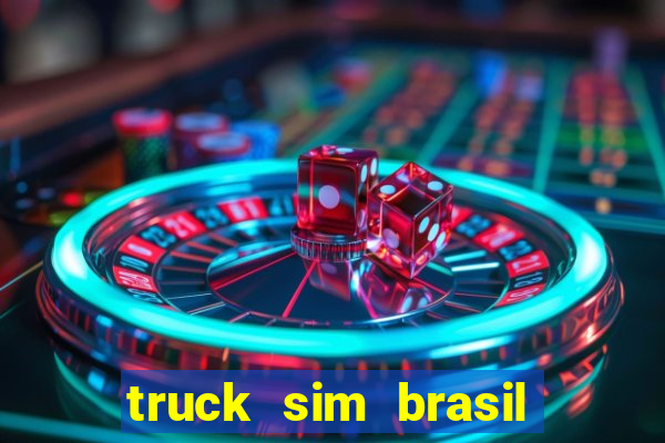 truck sim brasil dinheiro infinito