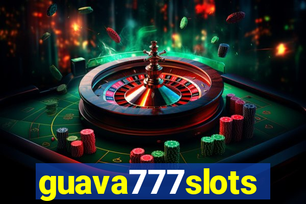 guava777slots