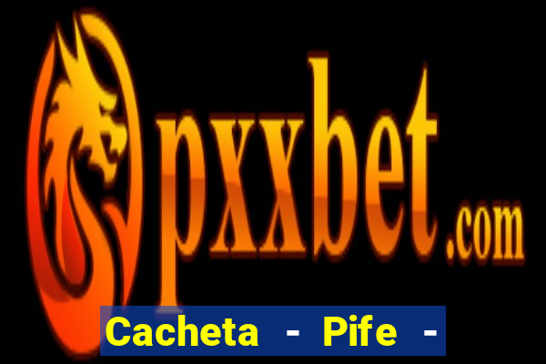 Cacheta - Pife - Jogo online