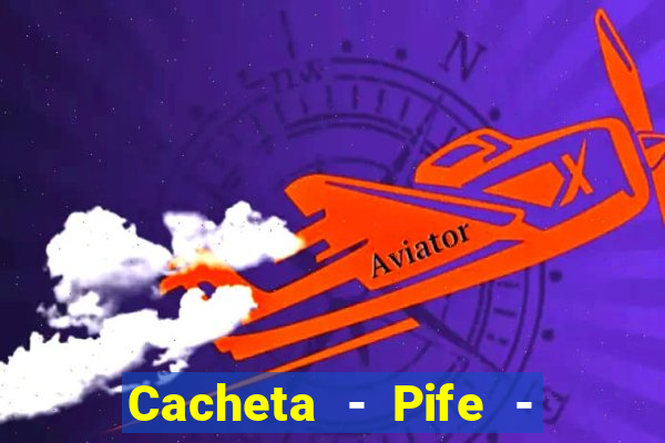 Cacheta - Pife - Jogo online