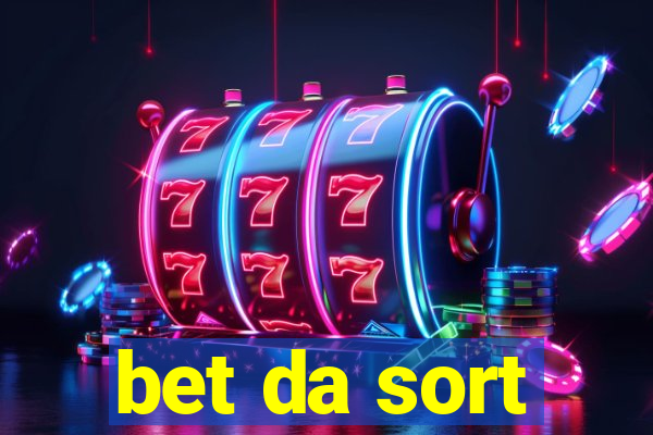 bet da sort