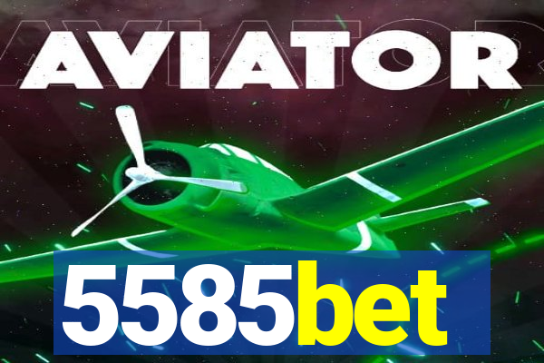 5585bet