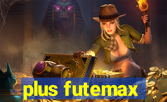 plus futemax