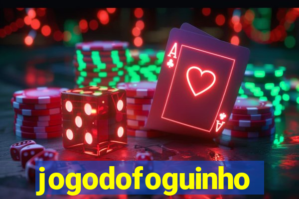 jogodofoguinho