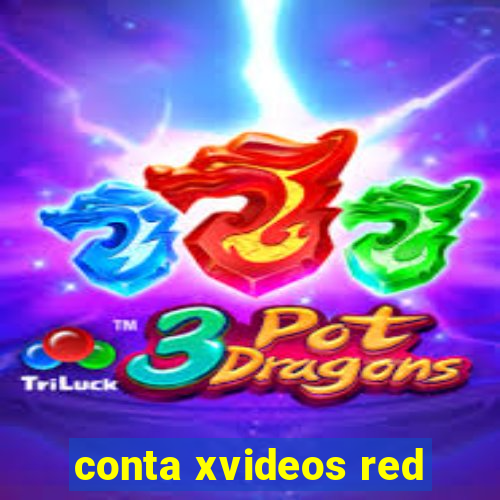 conta xvideos red