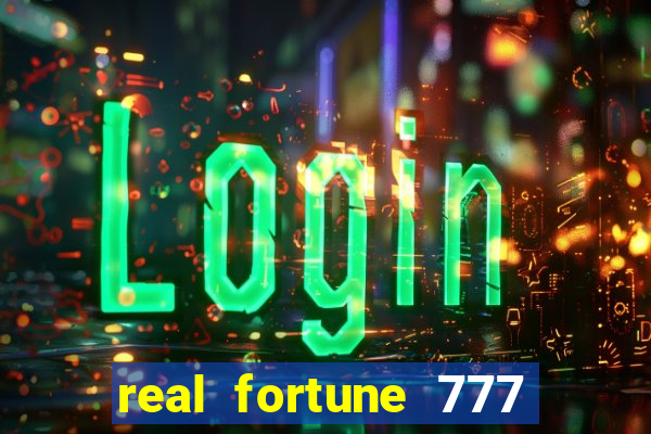 real fortune 777 paga mesmo