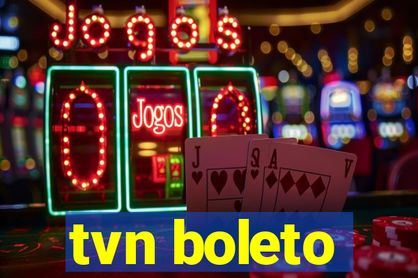 tvn boleto