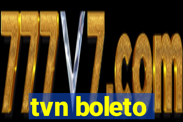 tvn boleto