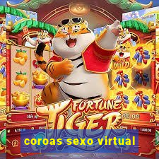coroas sexo virtual