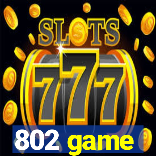 802 game