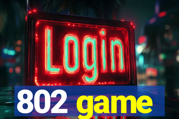 802 game