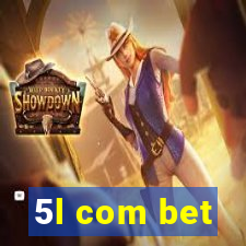 5l com bet