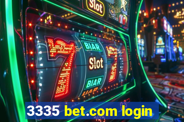 3335 bet.com login