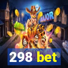 298 bet