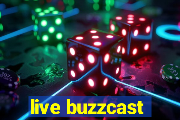 live buzzcast