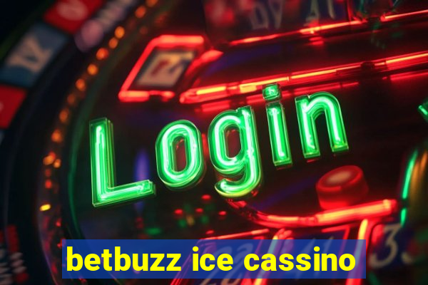 betbuzz ice cassino