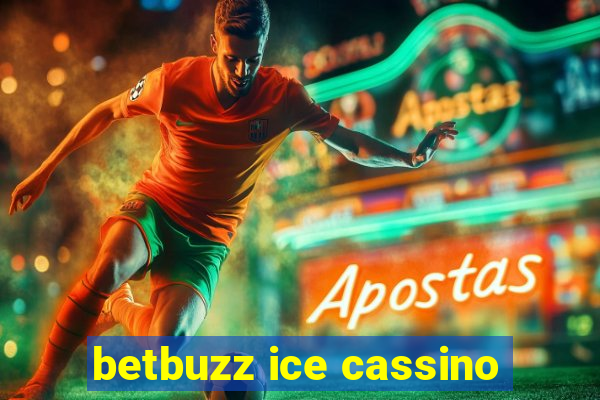 betbuzz ice cassino