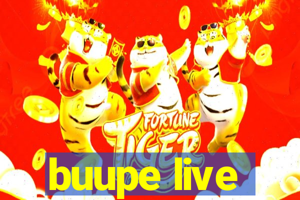 buupe live