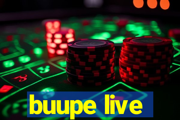 buupe live