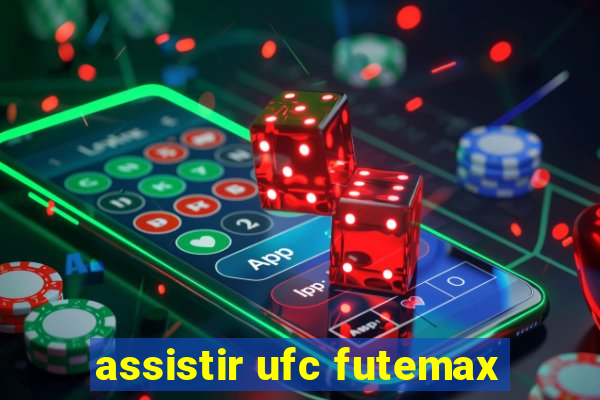 assistir ufc futemax