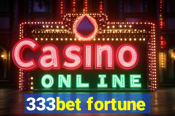 333bet fortune
