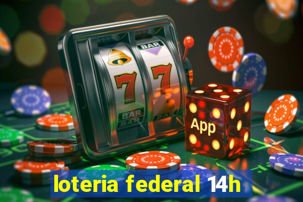 loteria federal 14h