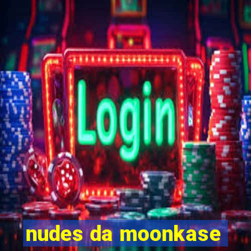 nudes da moonkase