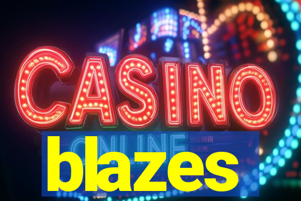 blazes