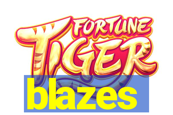 blazes
